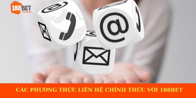 Các phương thức liên hệ chính thức với 188BET